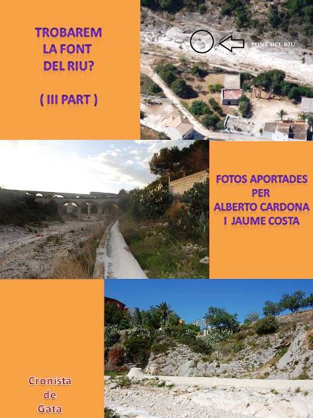 VERIUANT ON ESTARÀ LA FONT DEL RIU DE GATA: III capítol (Una secció de Jaume Costa)