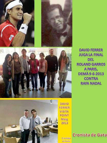 DAVID FERRER, d'ascendència gatera, DISPUTA DEMÀ LA FINAL DE ROLAND GARROS, FRONT A NADAL