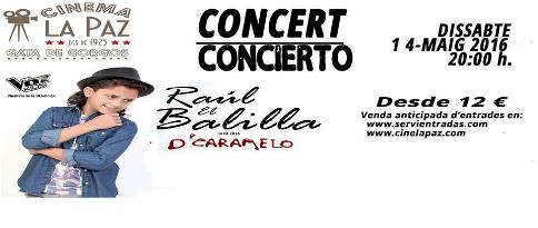 DEMÀ DIA 14 AL CINEMA LA PAZ DE GATA, RAÚL EL BALILLA EN CONCERT