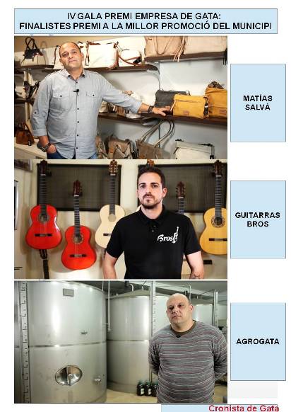 DIVENDRES DIA 16, IV GALA PREMIS EMPRESES GATA 2018. Seleccionats al premi a la millor promoció del municipi: Matías Salvá, Guitarras Bros i Agrogata