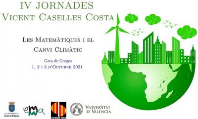 ARRIBEN LES IV JORNADES CIENTÍFIQUES VICENT CASELLES. Hui dia 1, dema i diumenge es parlarà sobre Matemàtiques i canvi climàtic