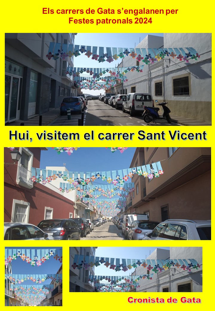 CARRERS ENGALANATS DE GATA A LES PORTES DE LES FESTES: HUI VISITEM EL CARRER SANT VICENT