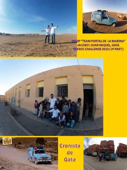 CRONIQUES DEL TEAM PORTAL DE LA MARINA A LA MAROC CHALLENGE SPRING edició 2013 (contades pels dos aventurers Jacobo i Joan Miquel per al Cronista de Gata i redactat per Jacobo) - 3ª part -