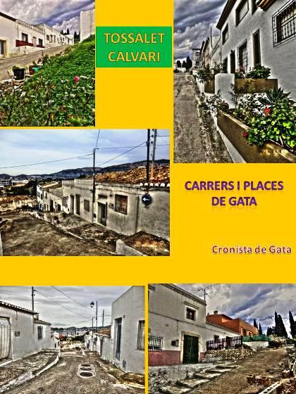 ELS NOSTRES CARRERS I PLACES.- 47.- carrer Tossalet-Calvari