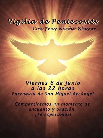 AQUESTA NIT, VIGÍLIA DE PENTECOSTÉS ESPECIAL A LESGLÉSIA. CANTARÀ FRAI NACHO BLASCO
