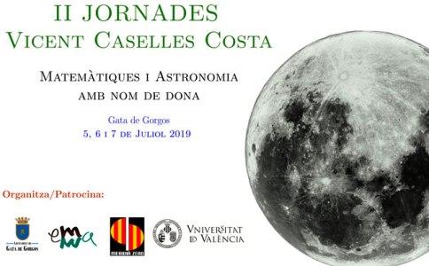 GATA: II JORNADES CIENTÍFIQUES VICENT CASELLES. 5-7 JULIOL (Matemàtiques i astronomia amb veu de dona)