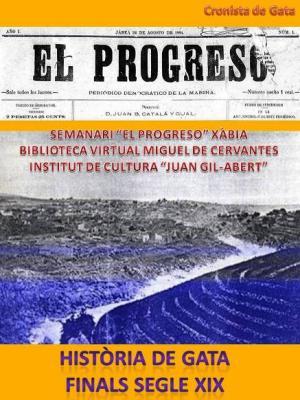 HISTÒRIA LOCAL, GATA FA 136 ANYS. SANITAT (Còlera), AGRICULTURA (pansa), POLÍTICA,EL PROGRESO, XÀBIA (Biblioteca Virtual M.de Cervantes)