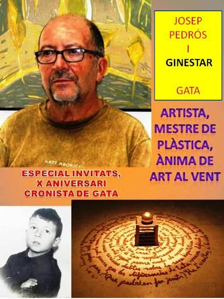 ESPECIAL 10 ANIVERSARI, CRONISTA DE GATA: 20é CONVIDAT. JOSEP GINESTAR, ARTISTA I MESTRE DE PLÀSTICA, ÀNIMA DE LA MOSTRA ART AL VENT