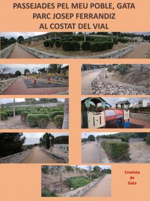 PASSEJADES PEL MEU POBLE, GATA: HUI PEL PARC JOSEP FERRANDIS, el del vial