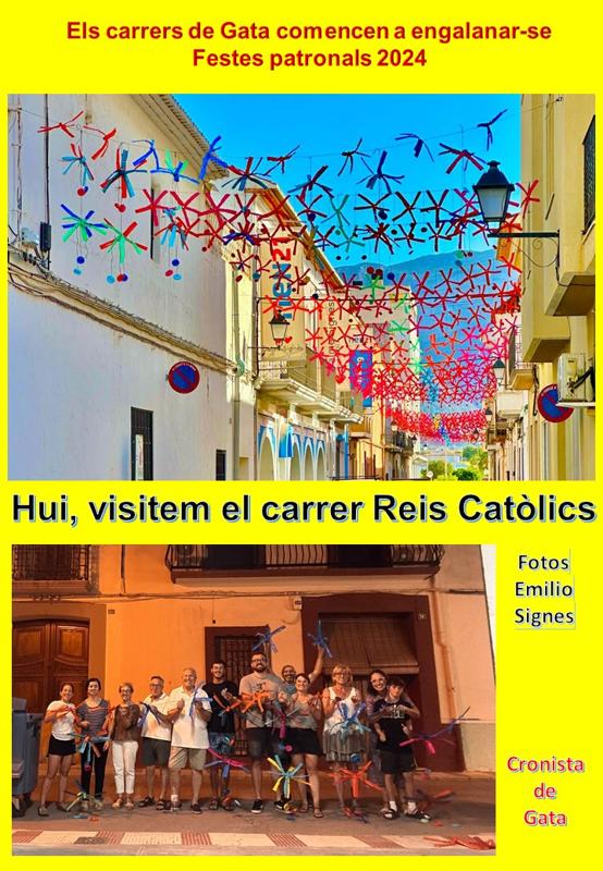 COMENCEM A VISITAR ELS CARRERS ENGALANATS: JA S'APROPEN LES FESTES PATRONALS. Hui, el carrer Reis Catòlics (antic Carrer del Comerç)